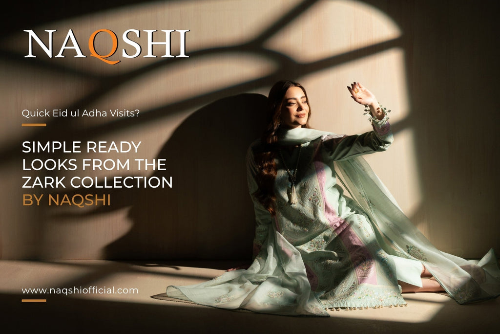 Quick Eid ul Adha Visits Simple Ready Looks from the Zark Collection by NAQSHI