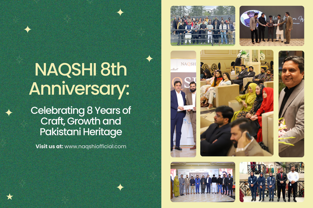 NAQSHI 8th Anniversary: Celebrating 8 Years of Craft, Growth and Pakistani Heritage