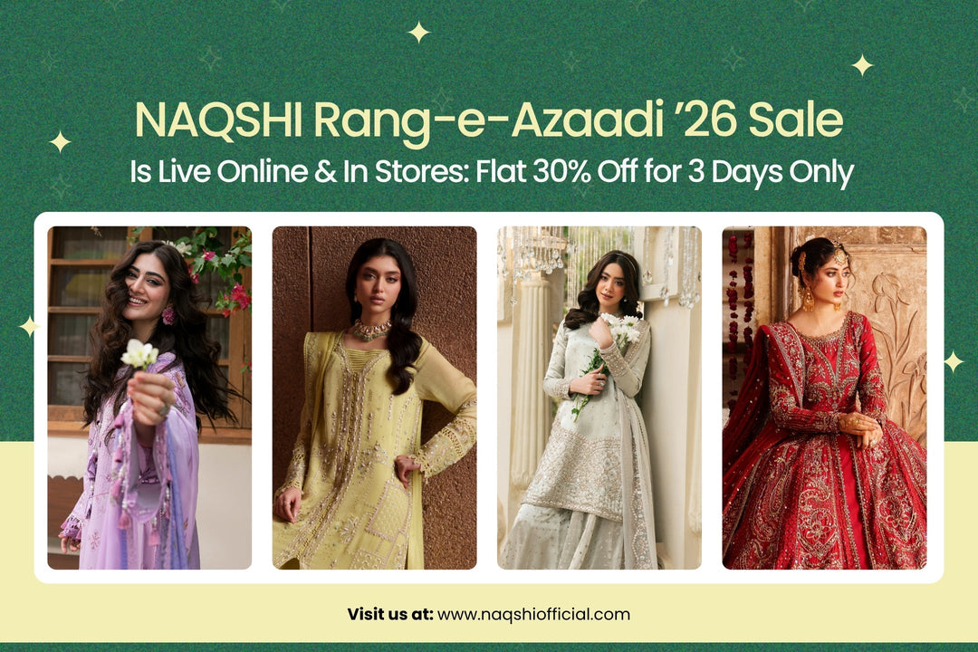 NAQSHI Rang-e-Azaadi ’26 Sale Is Live Online & In Stores: Flat 30% Off for 3 Days Only